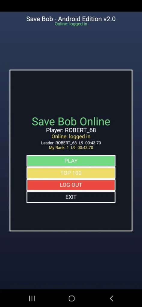 Save Bob Android Edition 2.0 online login menu with Play, Top 100, Log Out and Exit buttons.